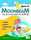 Moonbeam U.K.G. Term-II The All-in-One Book